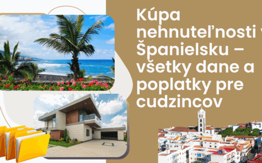 Kúpa nehnuteľnosti v Španielsku – všetky dane a poplatky pre cudzincov