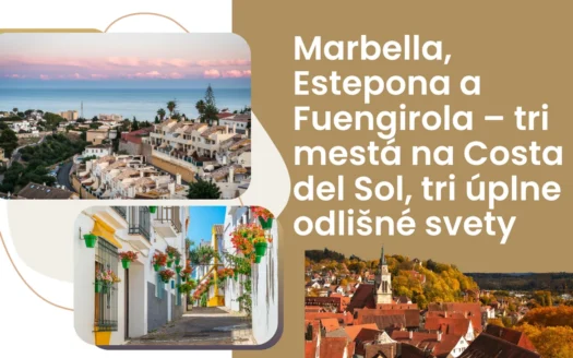 Marbella vs Estepona vs Fuengirola – mestá na Costa del Sol, tri úplne odlišné svety