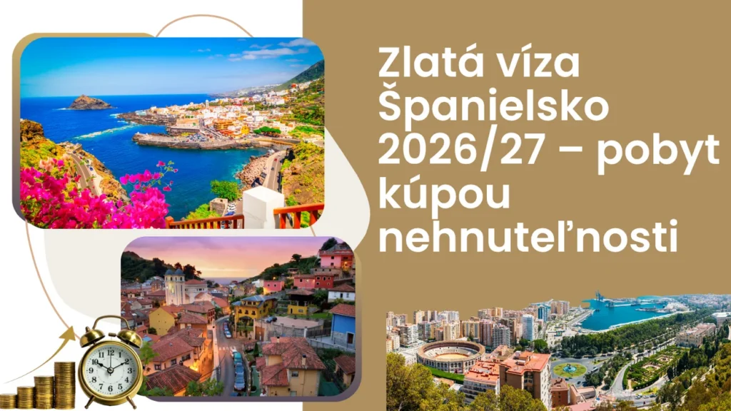 Zlaté víza Španielsko 202627 – pobyt kúpou nehnuteľnosti